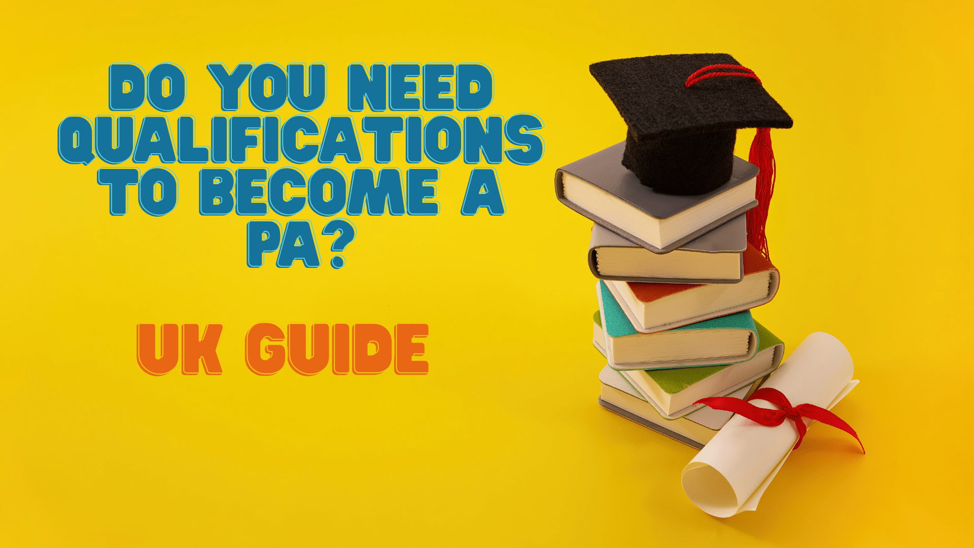 Do You Need Qualifications to Become a PA in the UK?