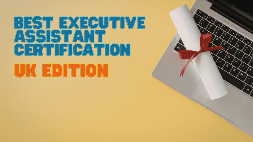 Best Executive Assistant Certification in the UK